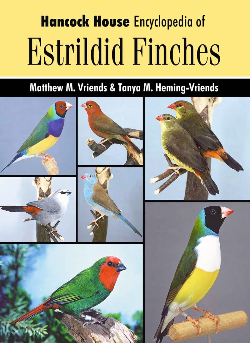 Encyclopedia of Estrildid Finches: Hancock House Encyclopedia HC,Used
