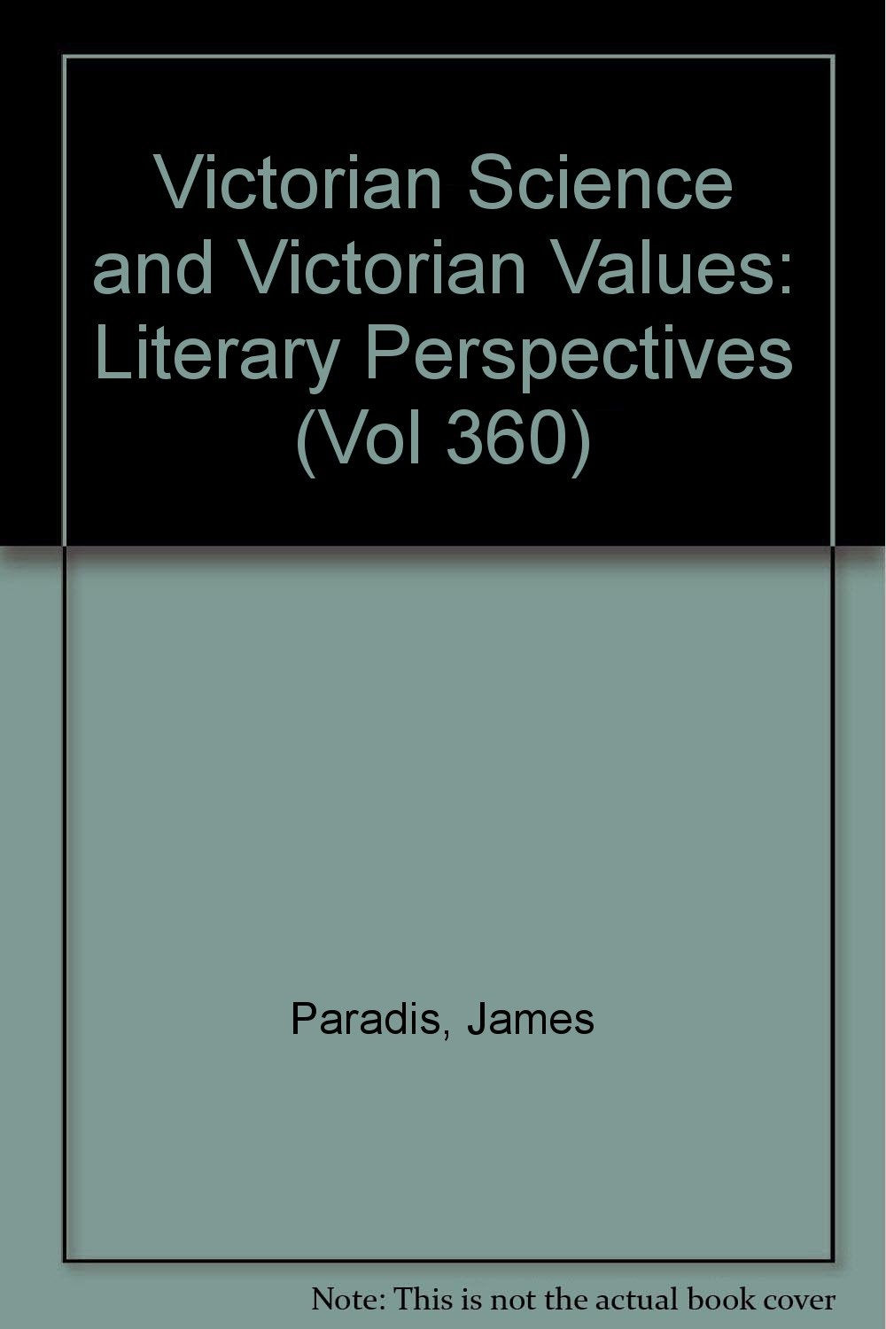 Victorian Science and Victorian Values: Literary Perspectives (Vol 360),Used