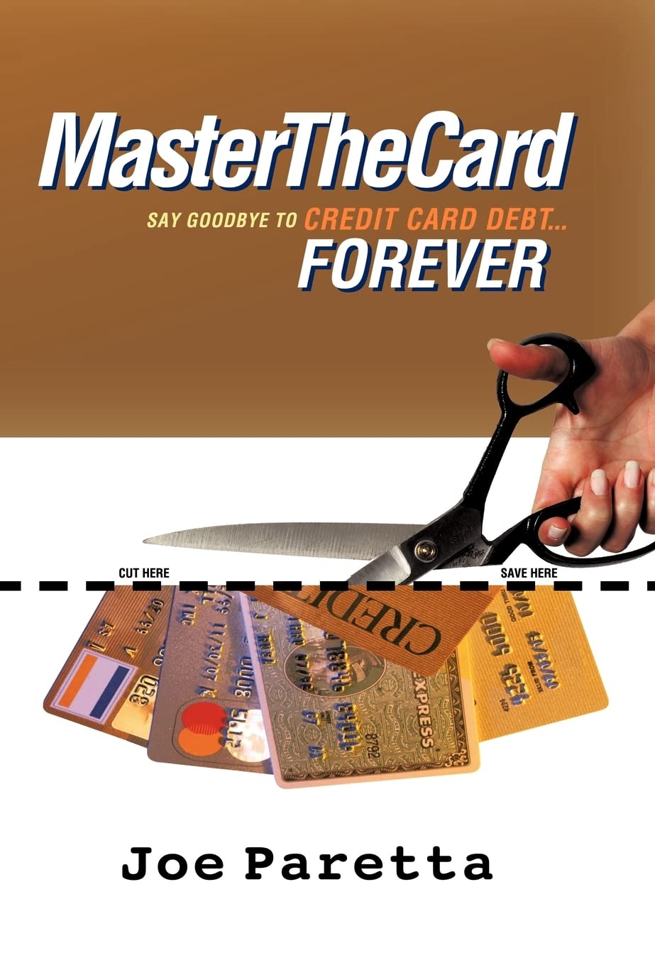 Master the Card: Say Goodbye to Credit Card Debt...Forever!,Used