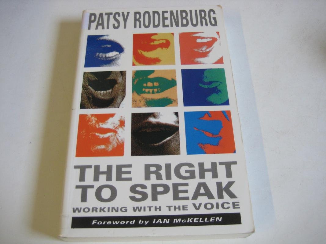 The Right To Speak: Working With The Voice,New