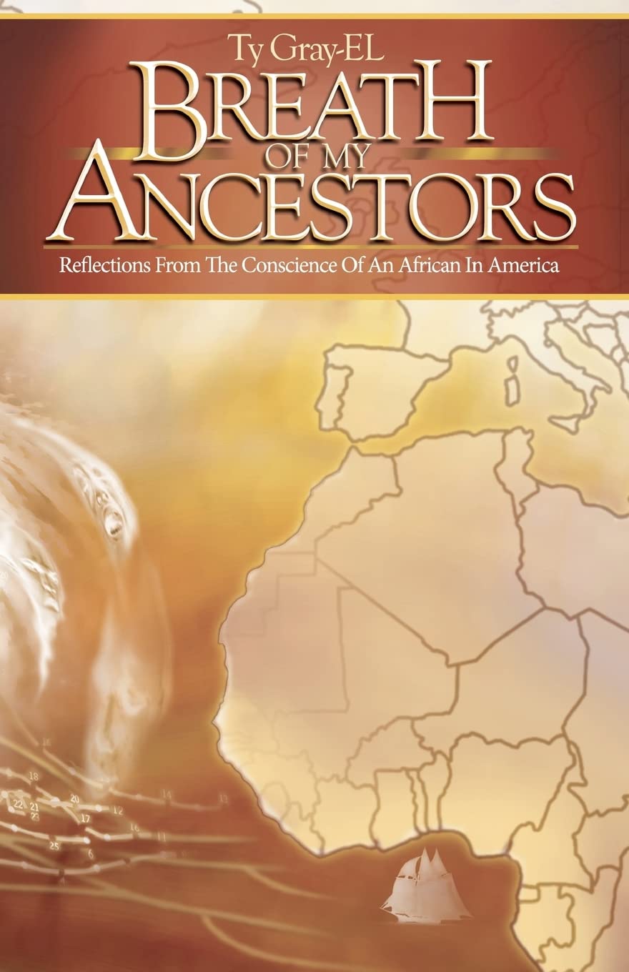 Breath of My Ancestors: Reflections from the Conscience of An African in America,Used