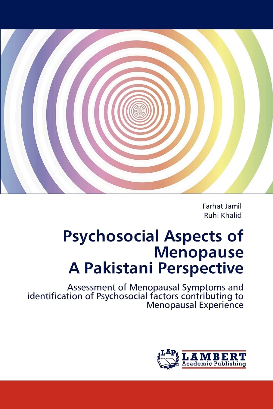 Psychosocial Aspects of Menopause A Pakistani Perspective: Assessment of Menopausal Symptoms and identification of Psychosocial ,Used