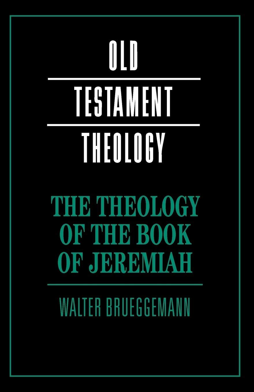 The Theology of the Book of Jeremiah (Old Testament Theology),Used