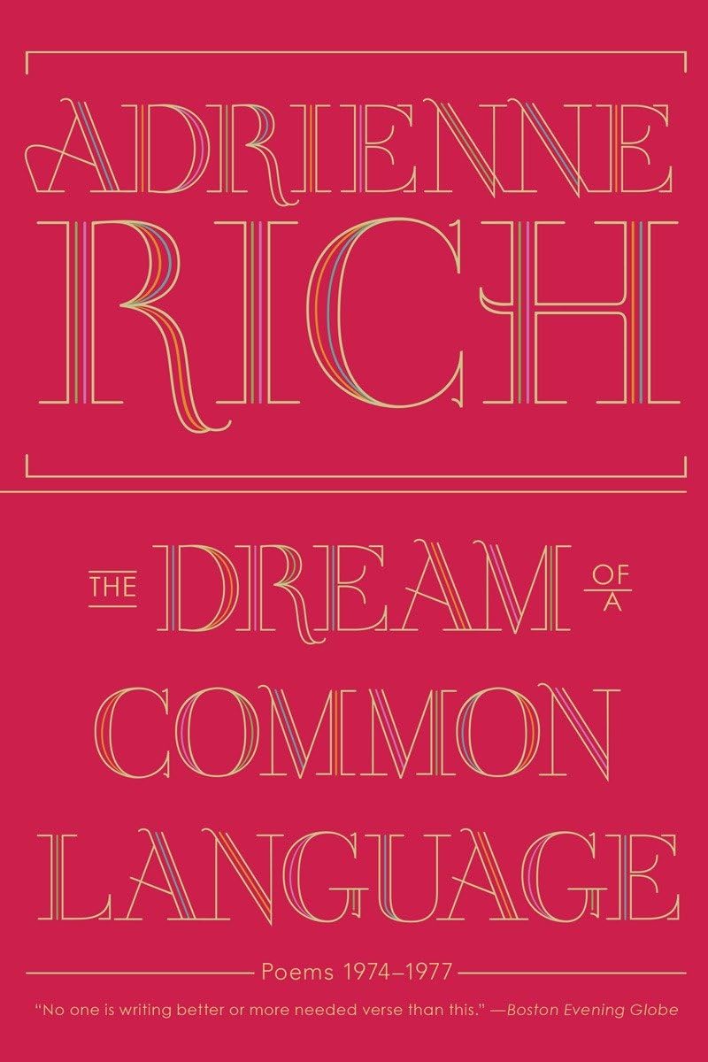 The Dream of a Common Language: Poems 19741977,New
