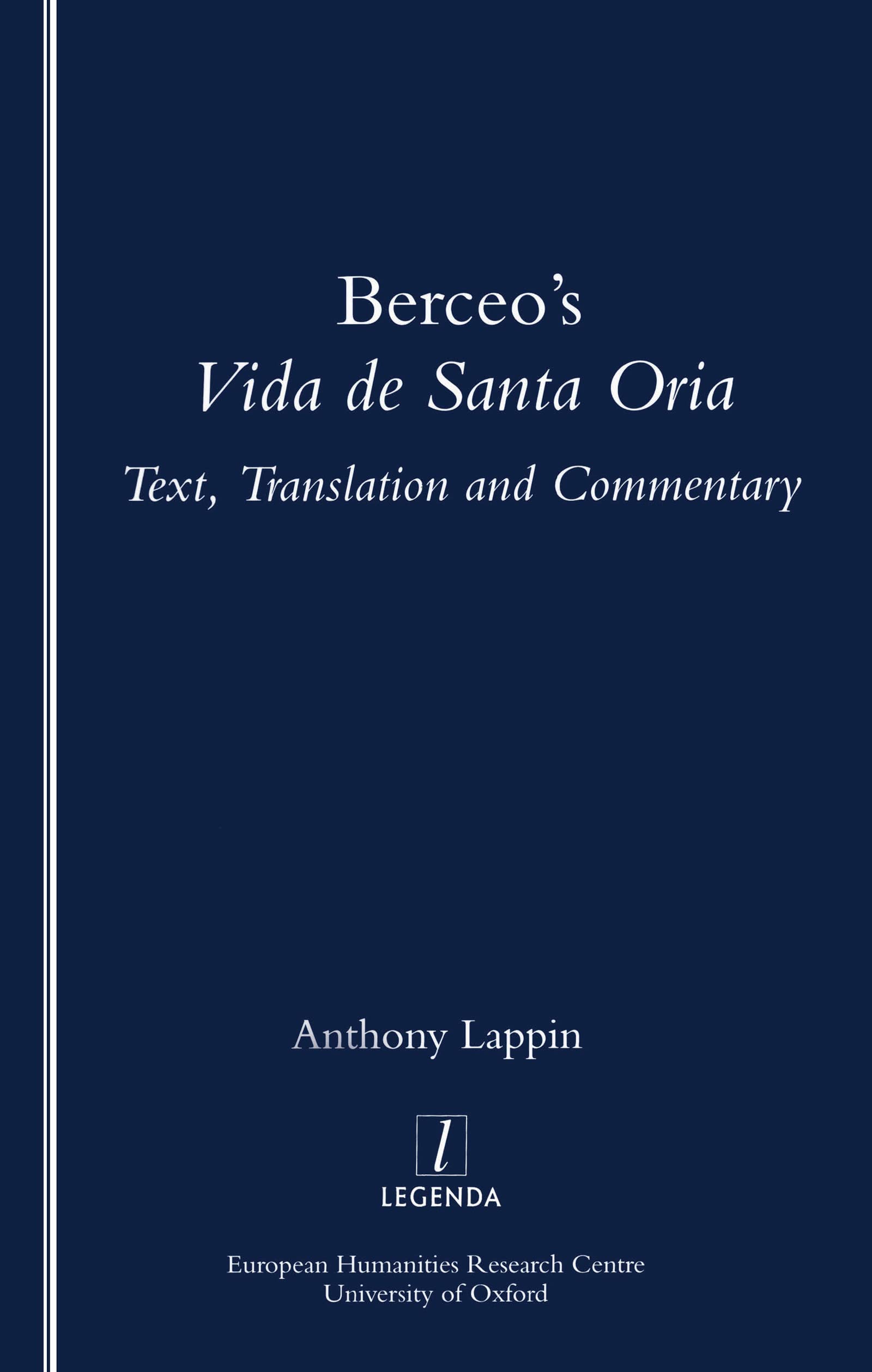 Berceo's Life of Santa Oria: Text, Translation and Commentary (Legenda),Used