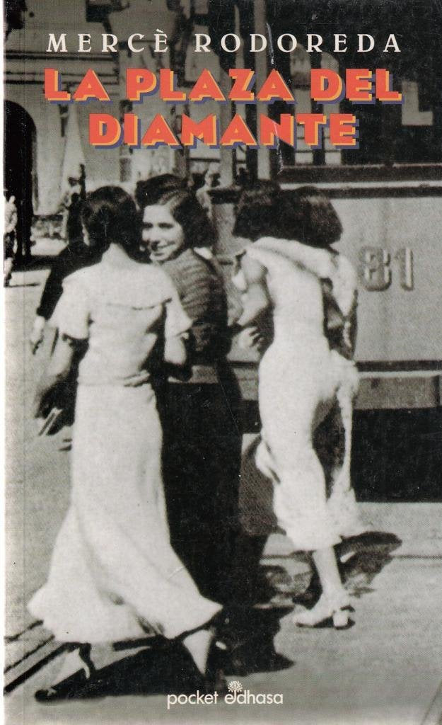 La Plaza del Diamante (Pocket Edhasa; 8),Used