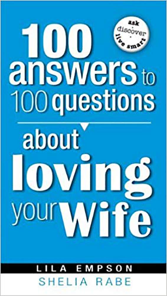 100 Answers To 100 Questions About Loving Your Wife,Used