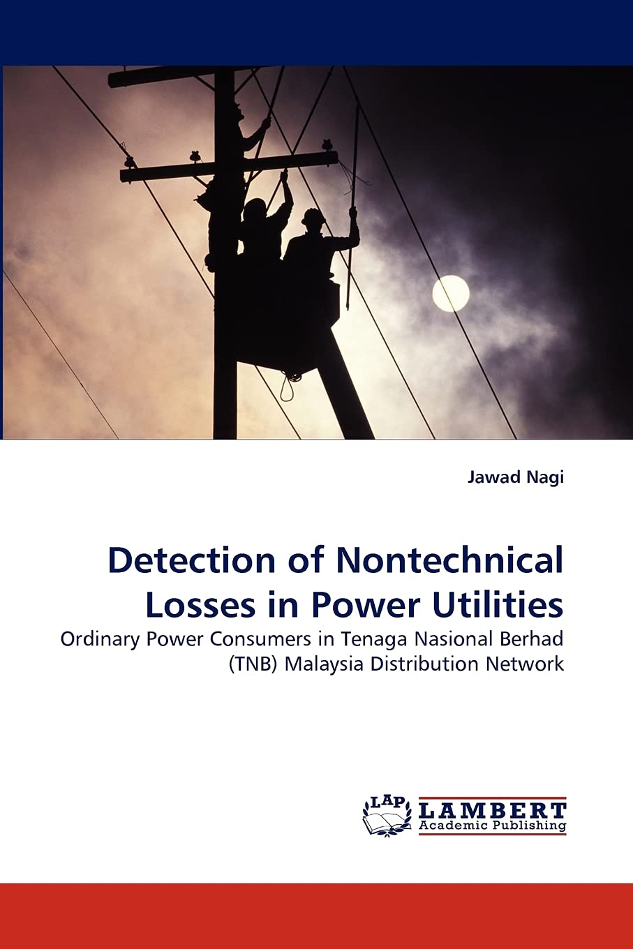 Detection of Nontechnical Losses in Power Utilities: Ordinary Power Consumers in Tenaga Nasional Berhad (TNB) Malaysia Distribut,Used
