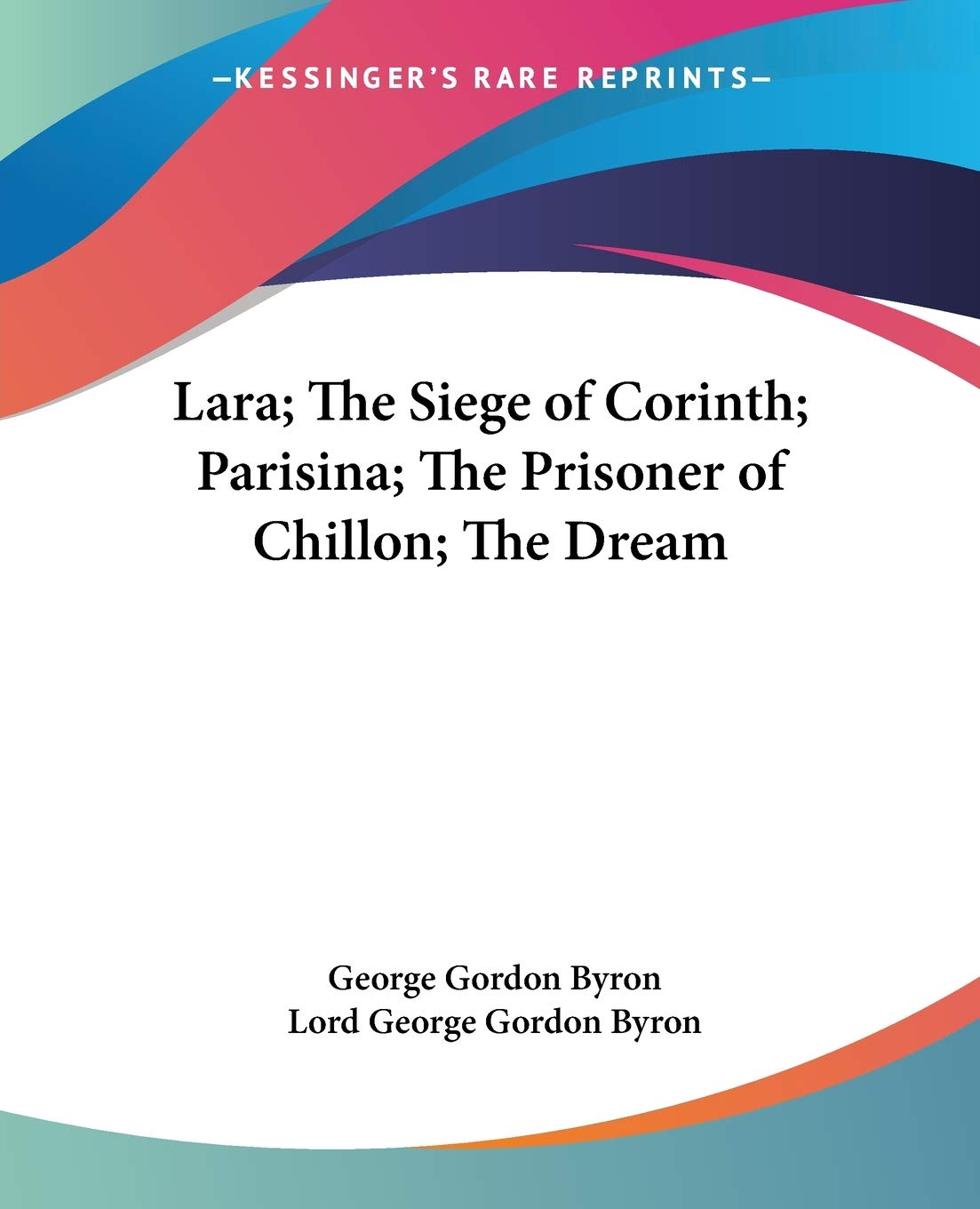 Lara; The Siege of Corinth; Parisina; The Prisoner of Chillon; The Dream,Used