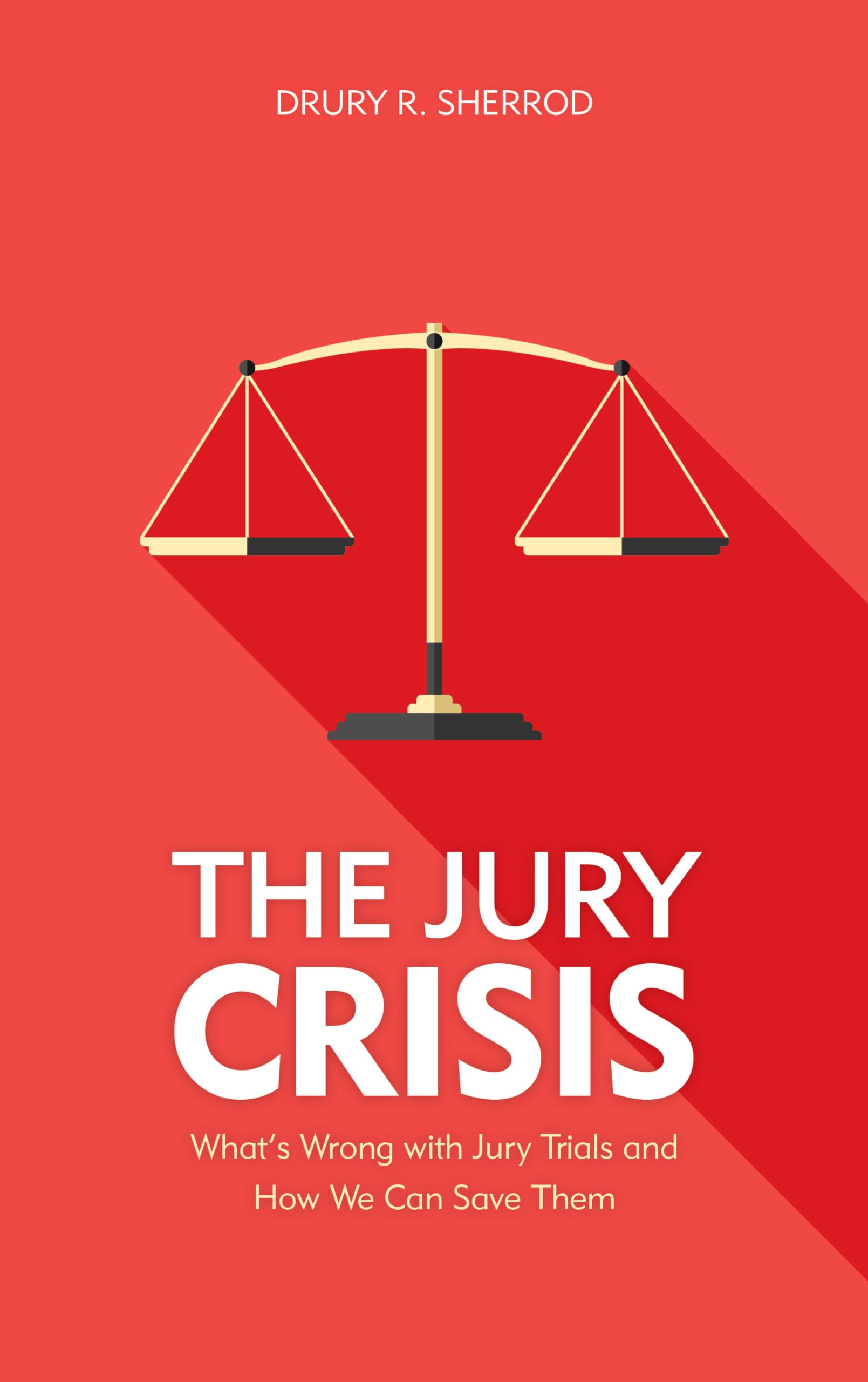 The Jury Crisis: Whats Wrong with Jury Trials and How We Can Save Them,Used