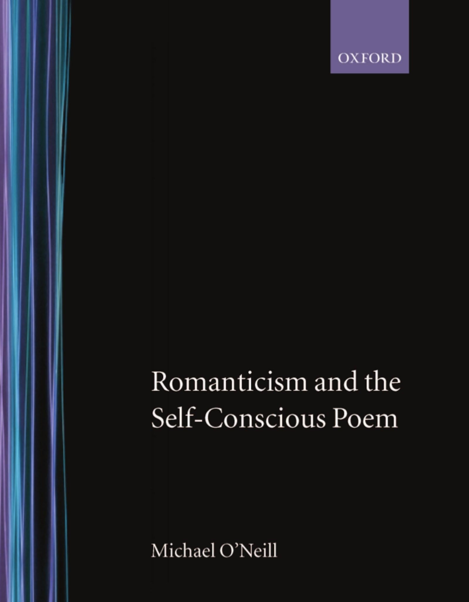 Romanticism And The Selfconscious Poem