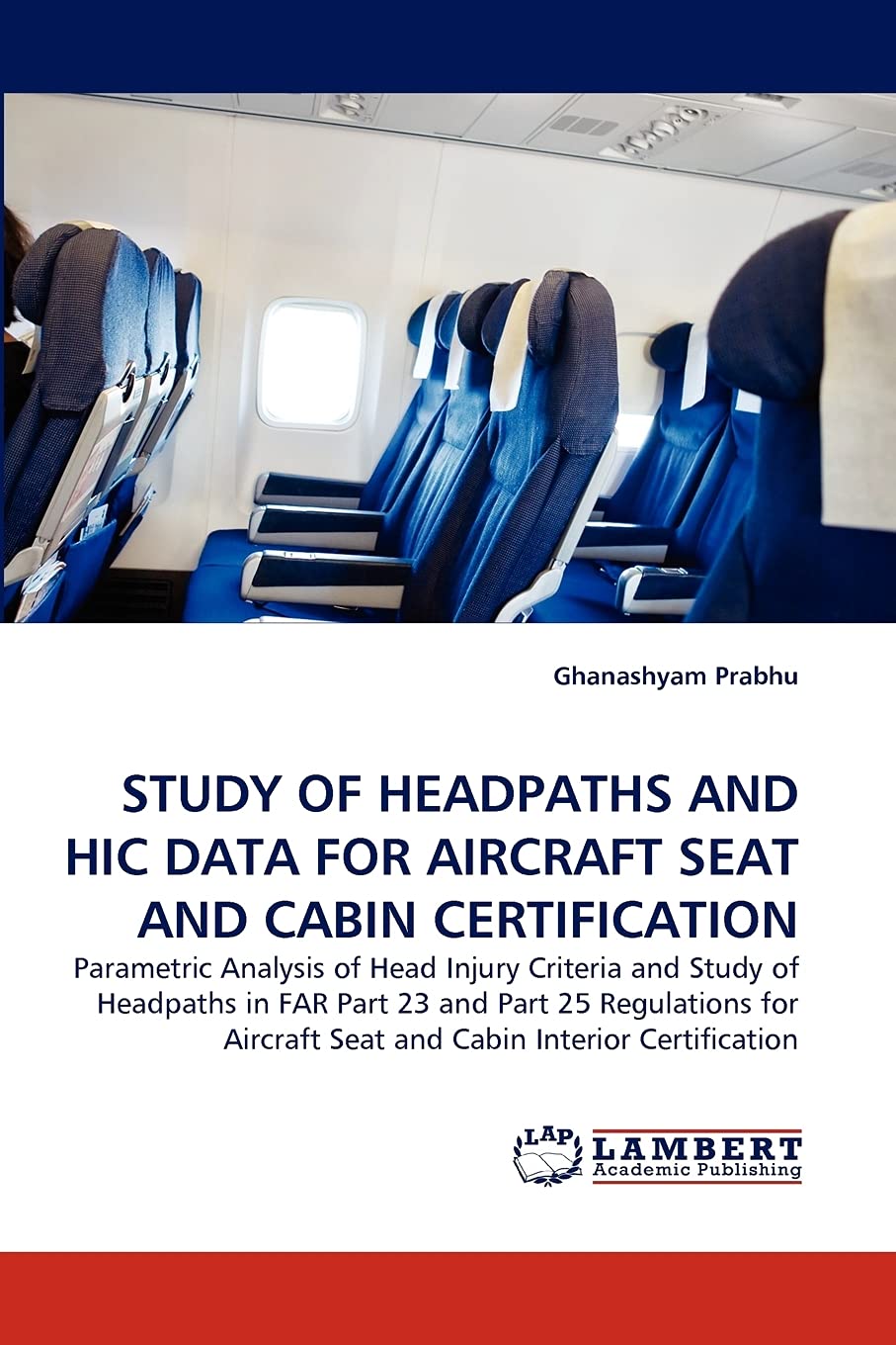 STUDY OF HEADPATHS AND HIC DATA FOR AIRCRAFT SEAT AND CABIN CERTIFICATION,Used