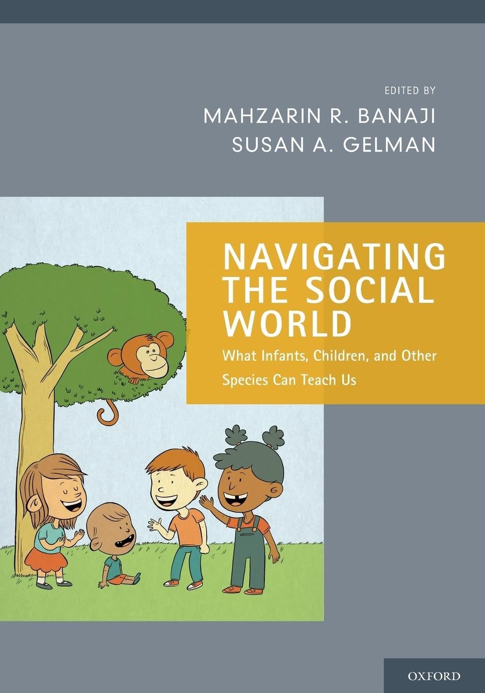 Navigating the Social World: What Infants, Children, and Other Species Can Teach Us (Social Cognition and Social Neuroscience),New