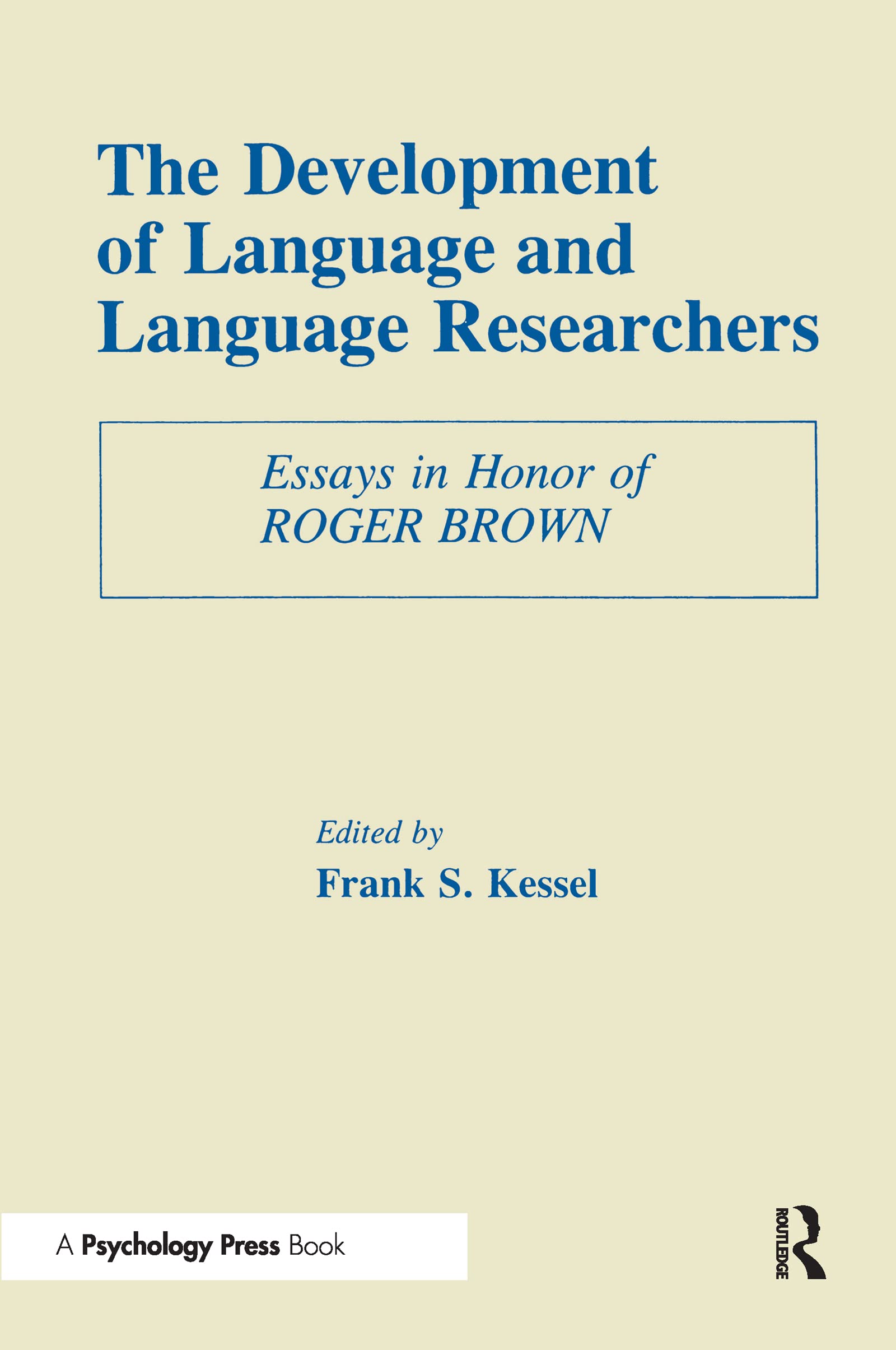 The Development Of Language And Language Researchers: Essays In Honor Of Roger Brown,Used