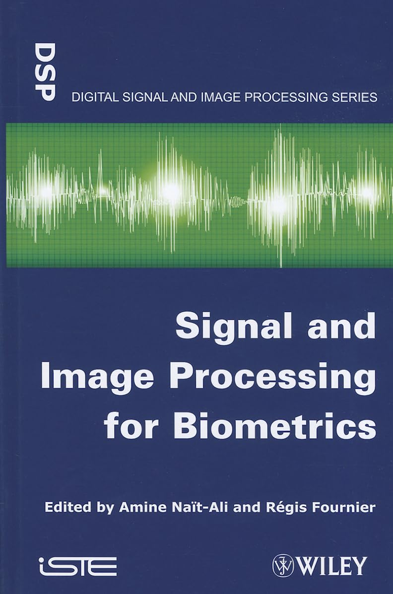 Signal And Image Processing For Biometrics (Iste, 718),Used