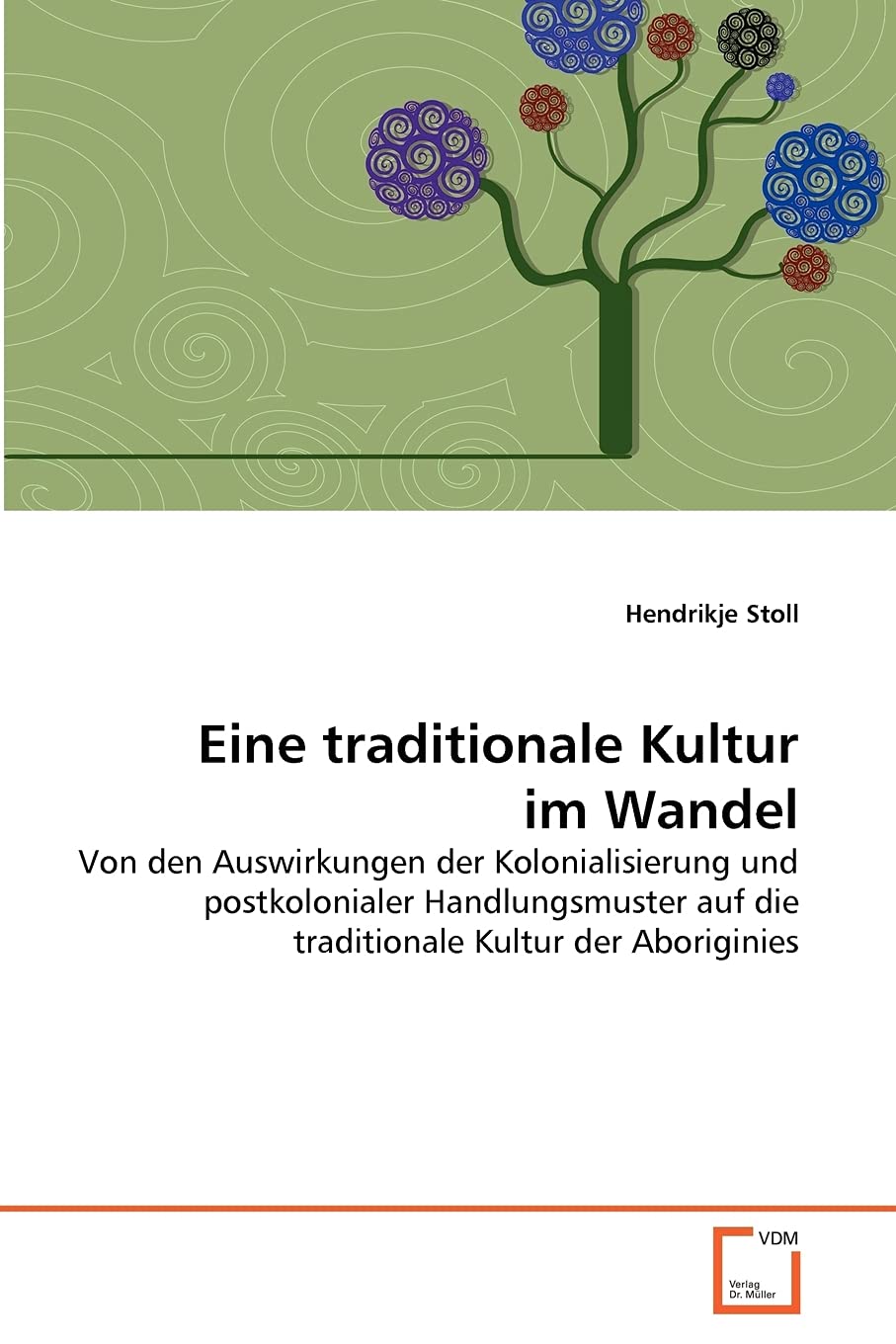 Eine traditionale Kultur im Wandel: Von den Auswirkungen der Kolonialisierung und postkolonialer Handlungsmuster auf die traditi,Used