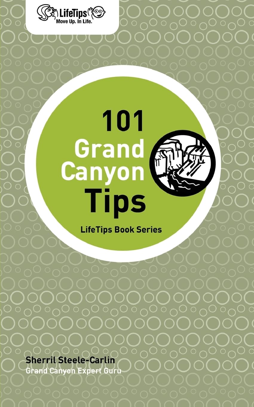 LifeTips 101 Grand Canyon Tips,New