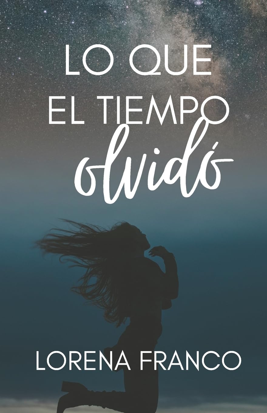 Lo que el tiempo olvido (Viajes en el Tiempo) (Spanish Edition),Used