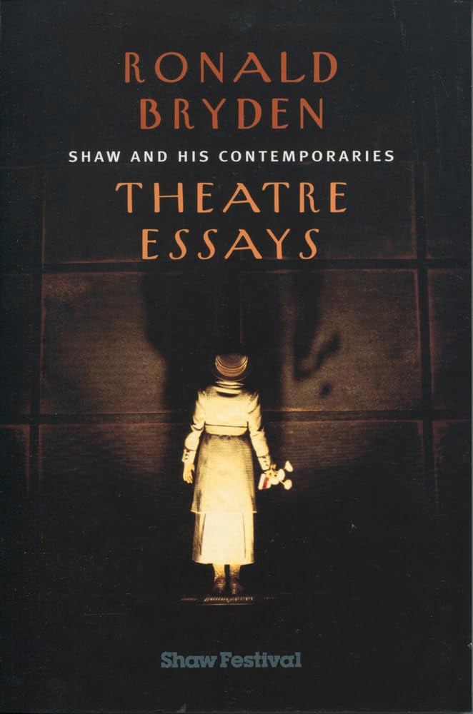 Shaw and His Comtemporaries: Theatre Essays,Used