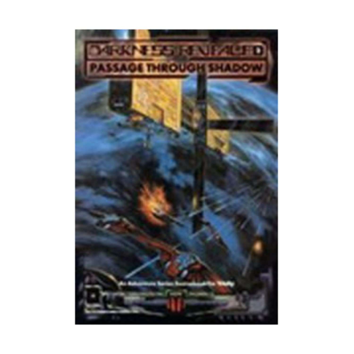 Darkness Revealed, Book 2: Passage Through Shadow (An Adventure Series Sourcebook for Trinity),Used