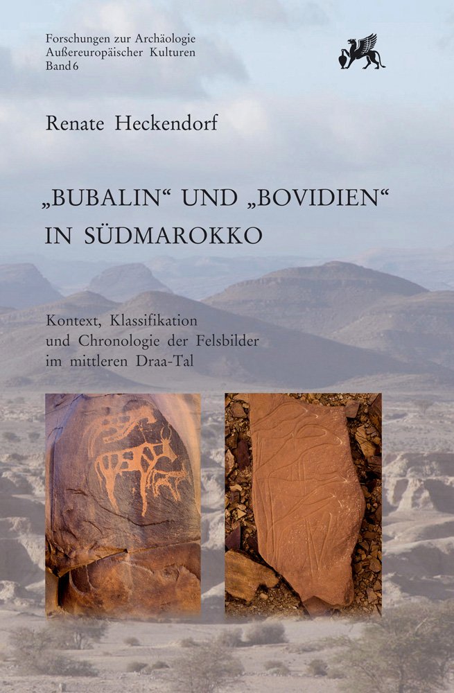 'Bubalin' und 'Bovidien' in Sudmarokko: Kontext, Klassifikation und Chronologie der Felsbilder im mittleren DraaTal (Forschunge,Used