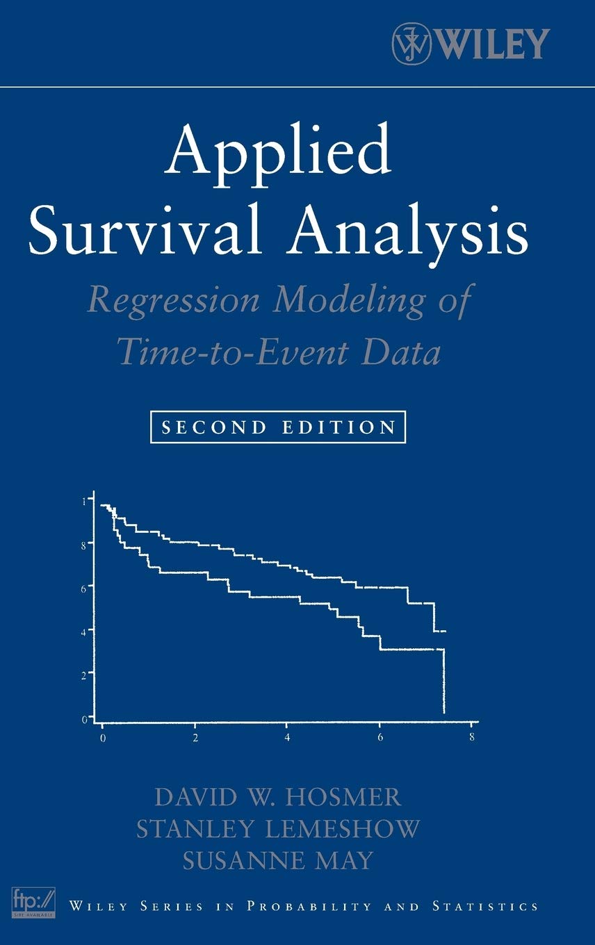 Applied Survival Analysis: Regression Modeling Of Timetoevent Data,New
