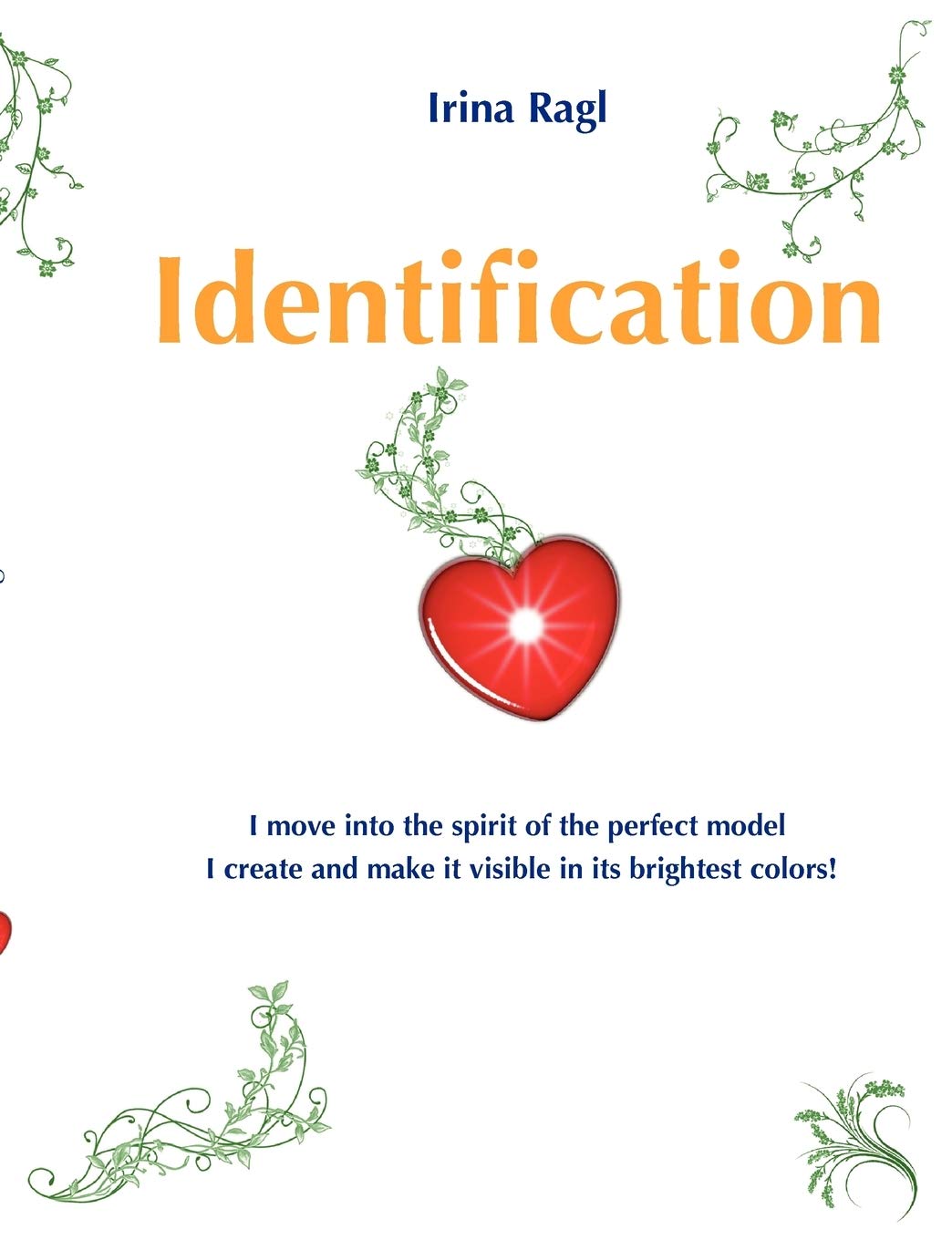 Identification: I move into the spirit of the perfect model I create and make it visible in its brightest colors!,Used