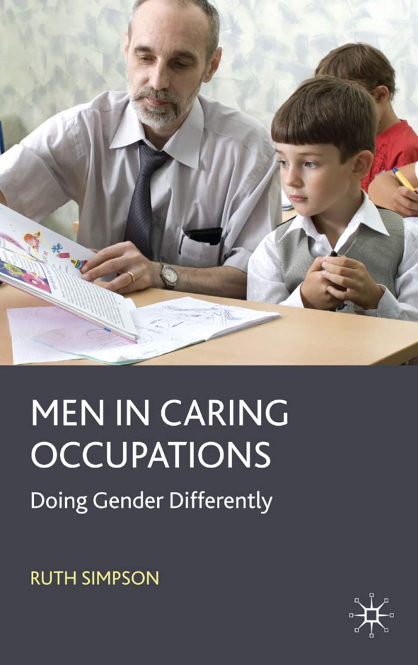 Men in Caring Occupations: Doing Gender Differently,Used