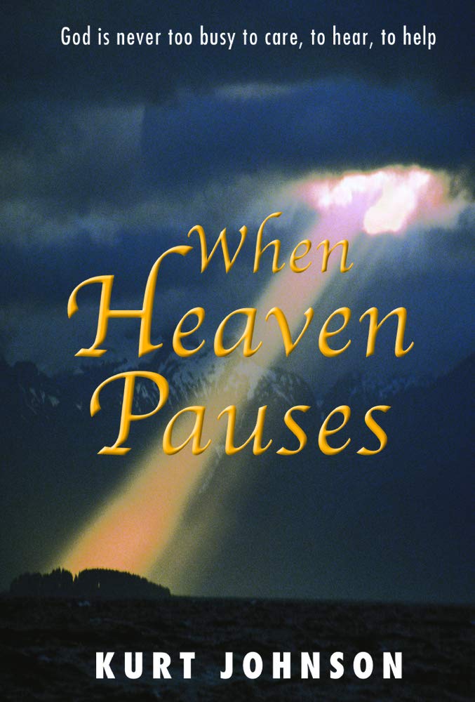 When Heaven Pauses: God Is Never Too Busy to Care, to Hear, to Help,Used