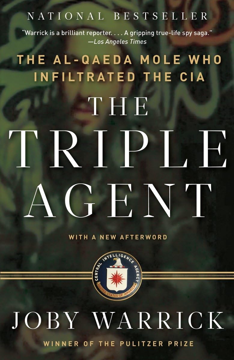 The Triple Agent: The Alqaeda Mole Who Infiltrated The Cia,New