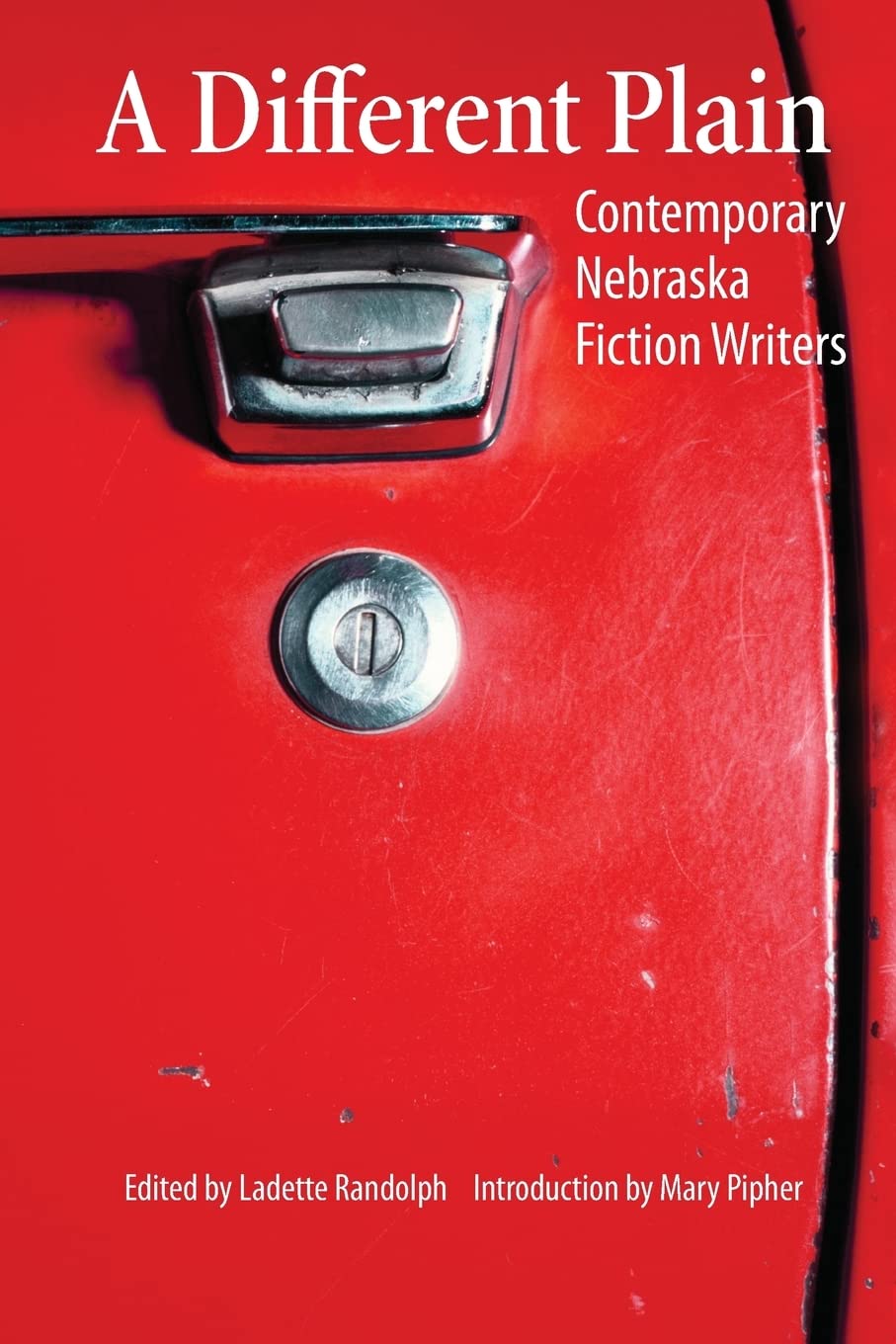 A Different Plain: Contemporary Nebraska Fiction Writers,New