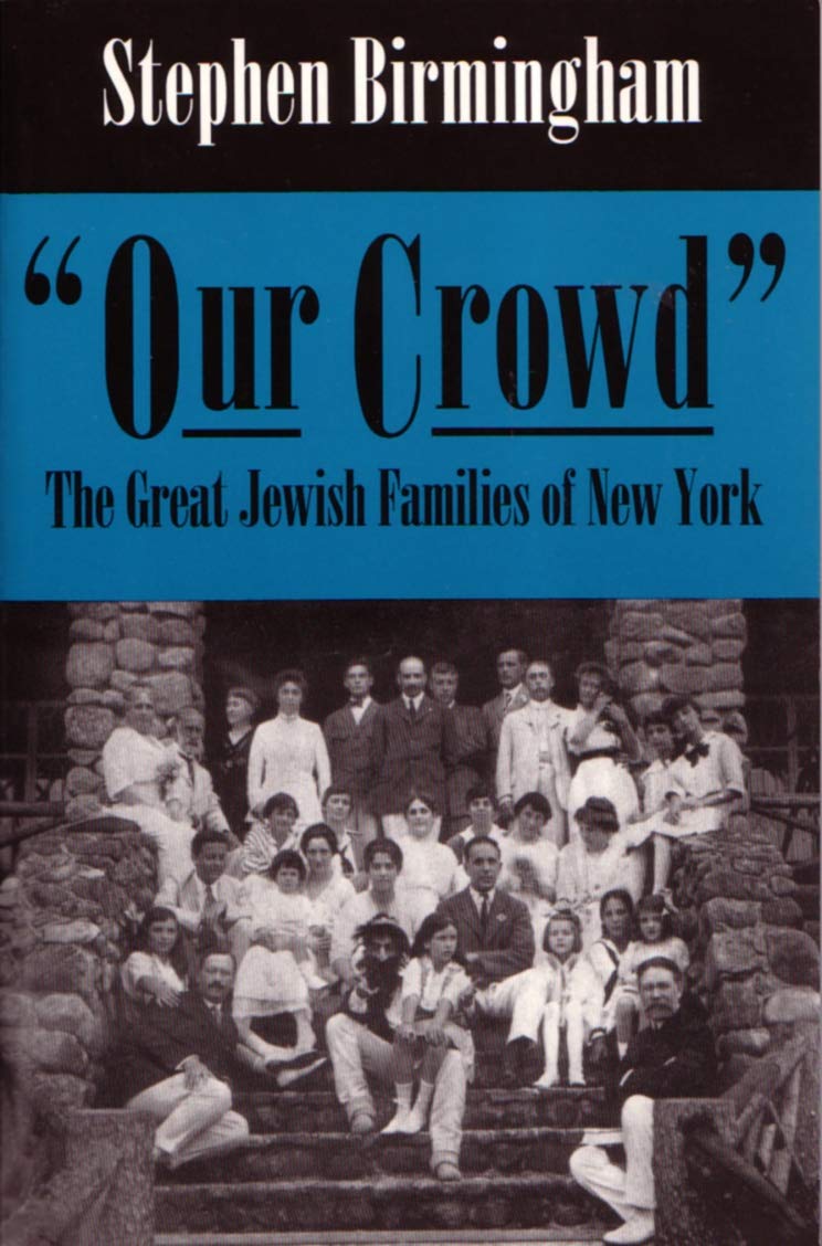 Our Crowd: The Great Jewish Families of New York (Modern Jewish History),Used
