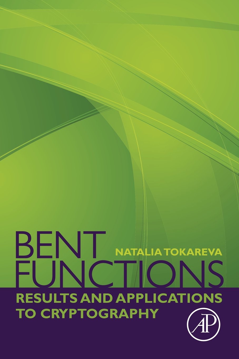 Bent Functions: Results and Applications to Cryptography,Used