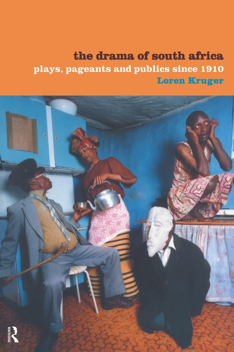 The Drama Of South Africa: Plays, Pageants And Publics Since 1910,Used