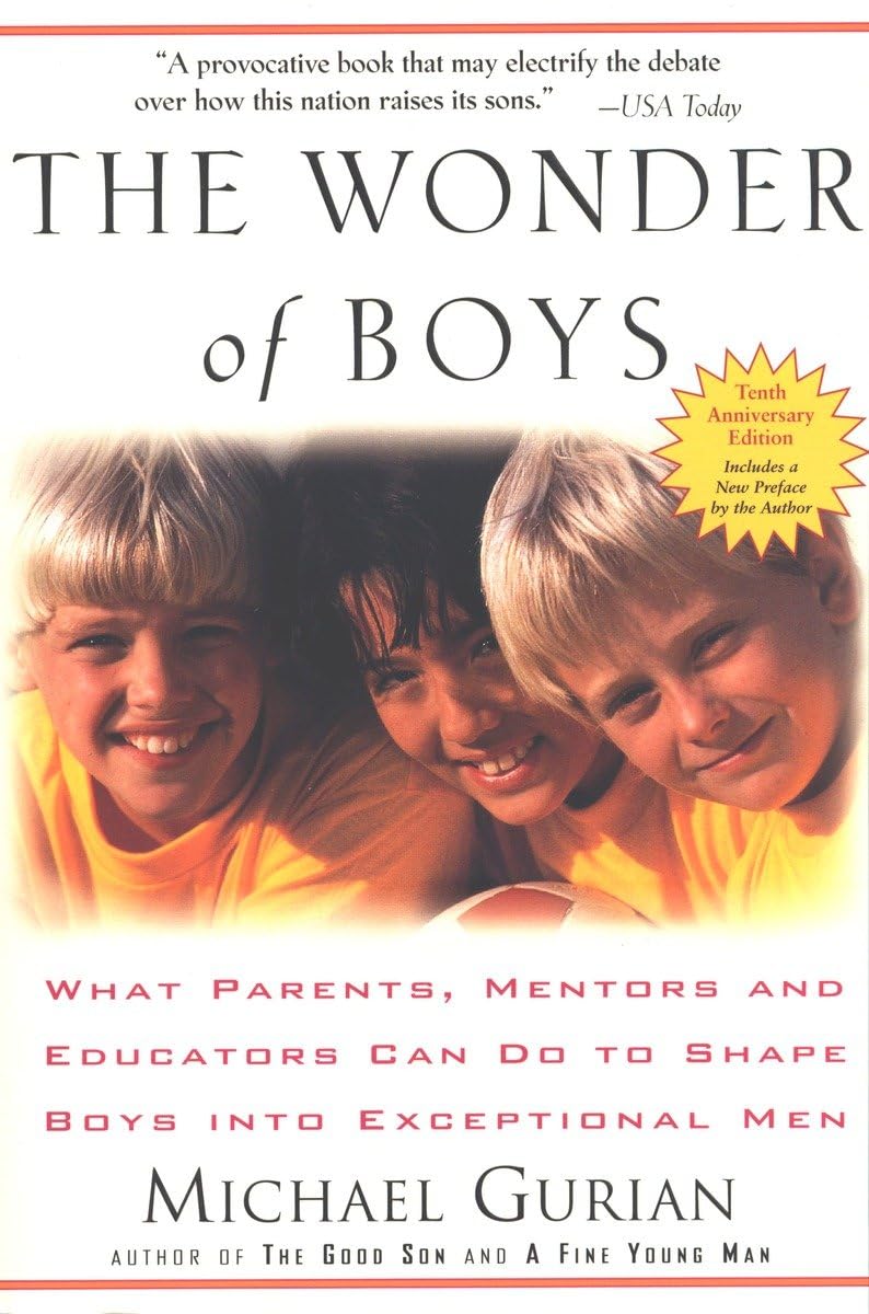 The Wonder of Boys: What Parents, Mentors and Educators Can Do to Shape Boys into Exceptional Men,Used