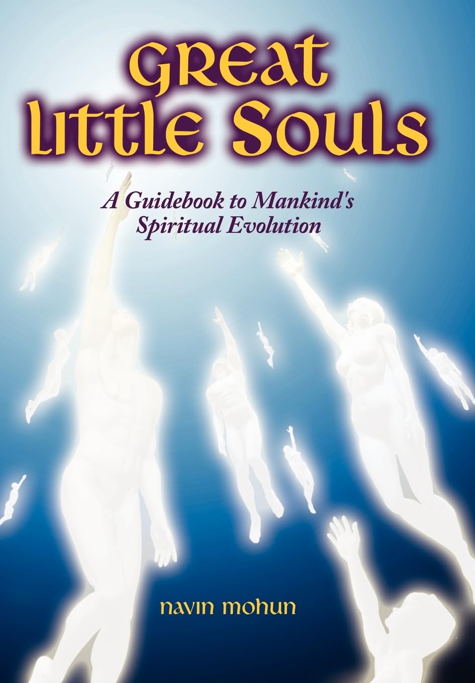 Great Little Souls: A Guidebook to Mankind's Spiritual Evolution,Used