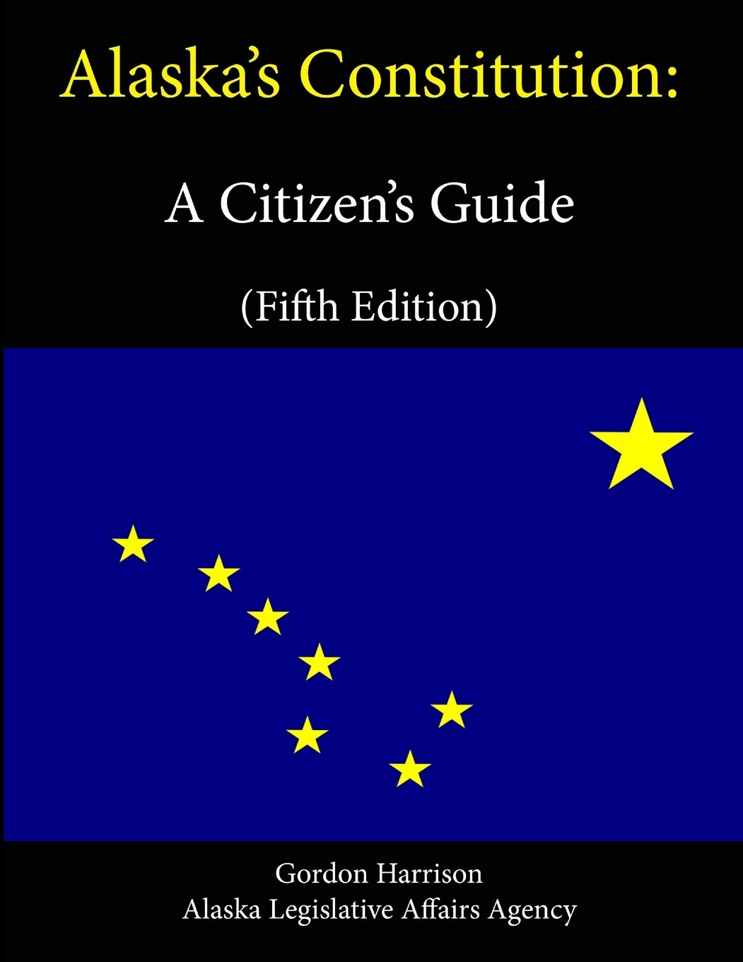 Alaskas Constitution: A Citizens Guide (Fifth Edition),Used