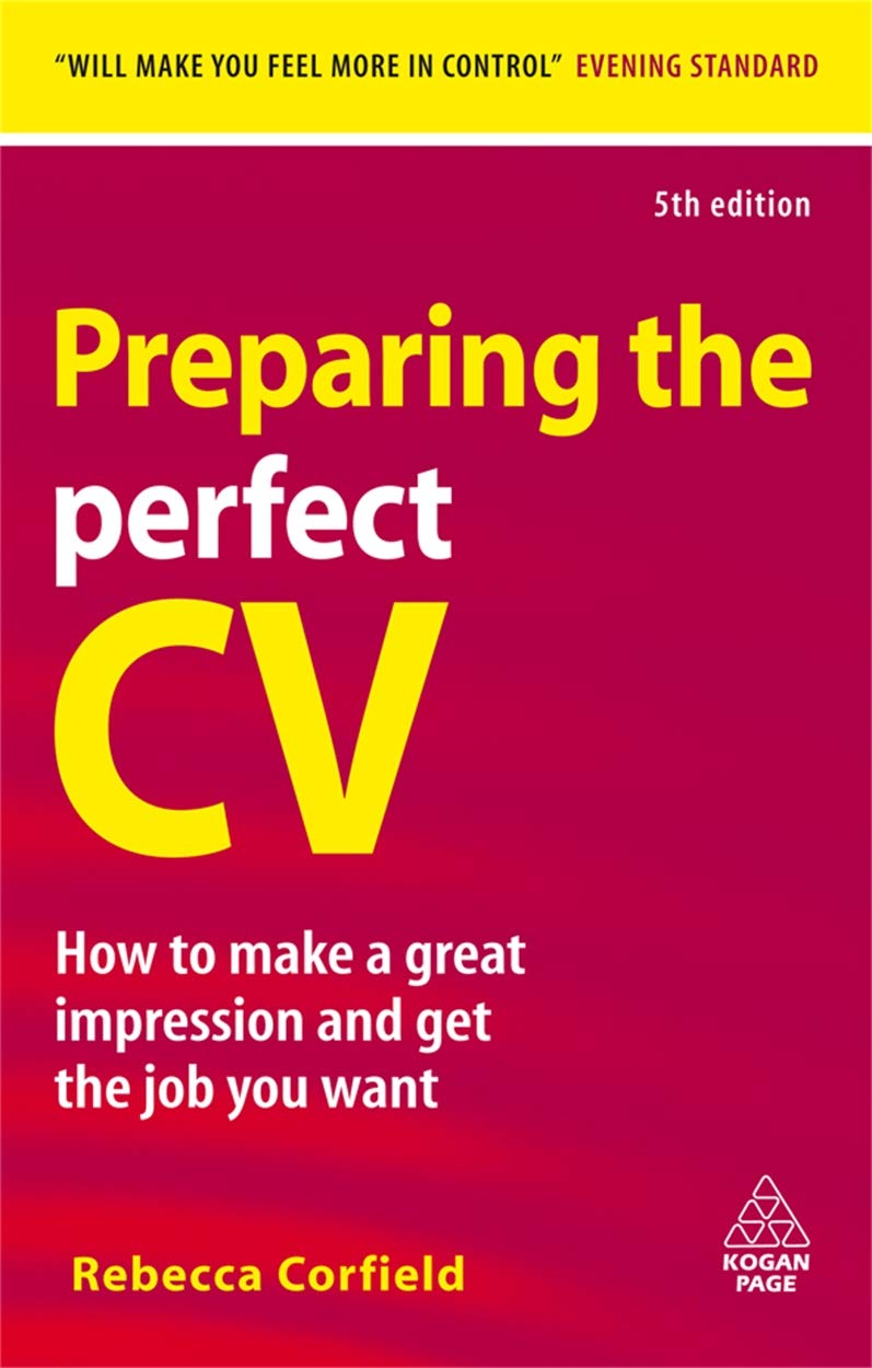 Preparing the Perfect CV: How to Make a Great Impression and Get the Job You Want (Career Success),Used
