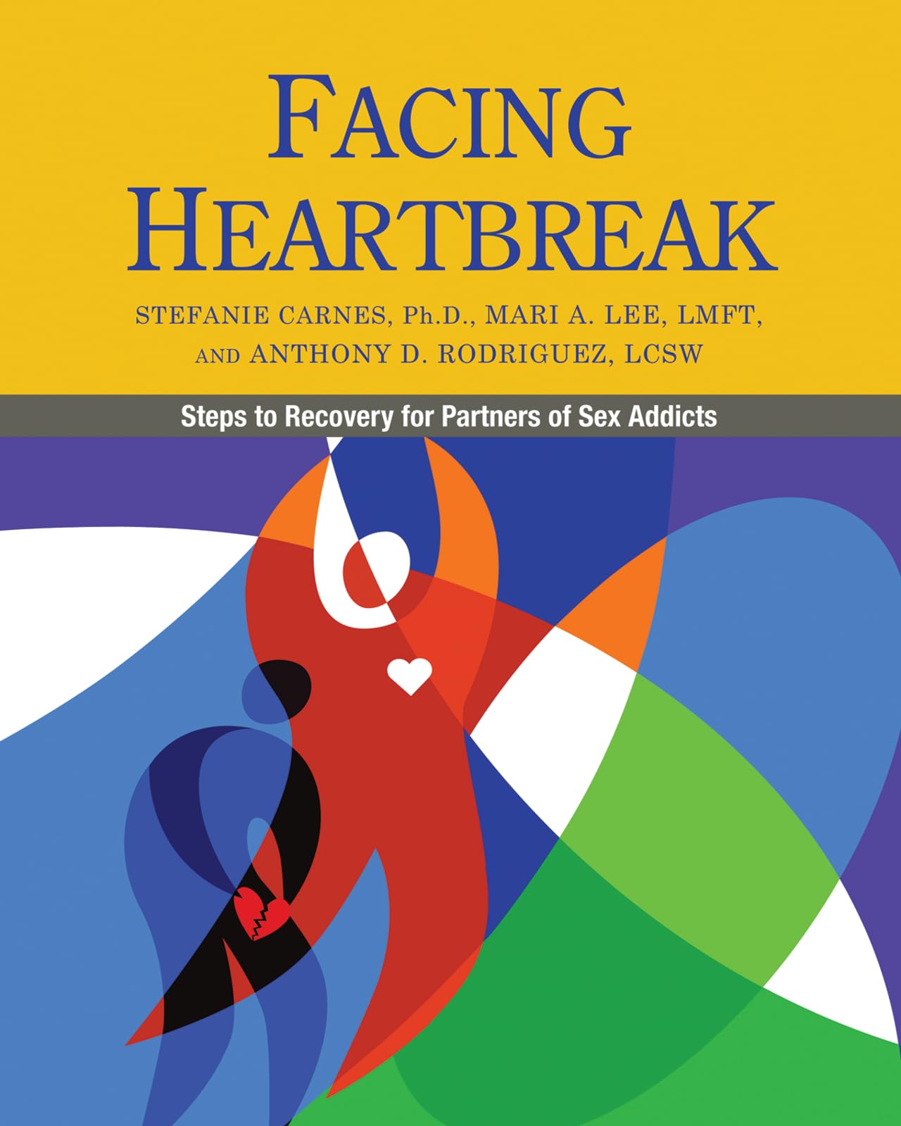 Facing Heartbreak: Steps To Recovery For Partners Of Sex Addicts