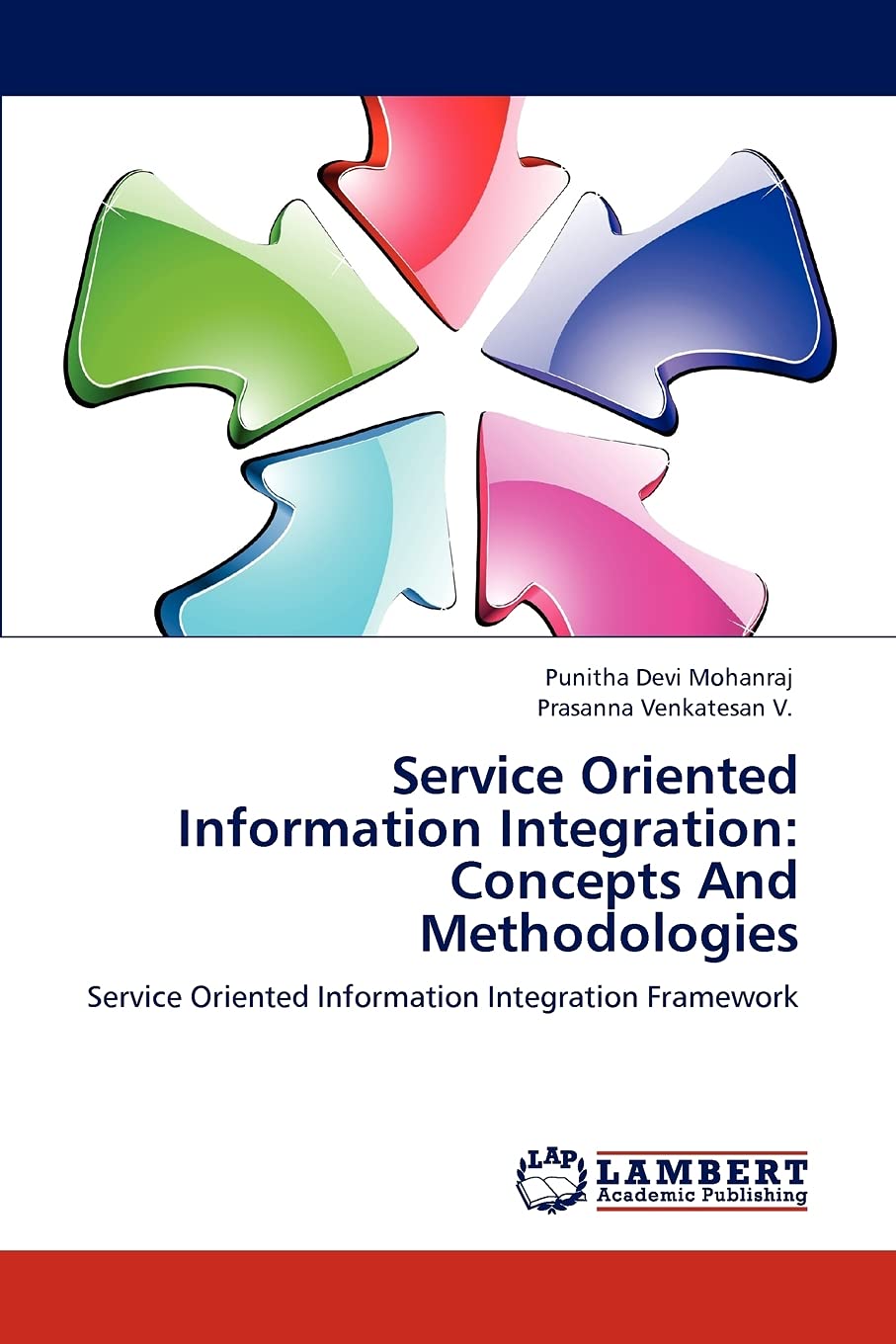 Service Oriented Information Integration: Concepts And Methodologies: Service Oriented Information Integration Framework,Used
