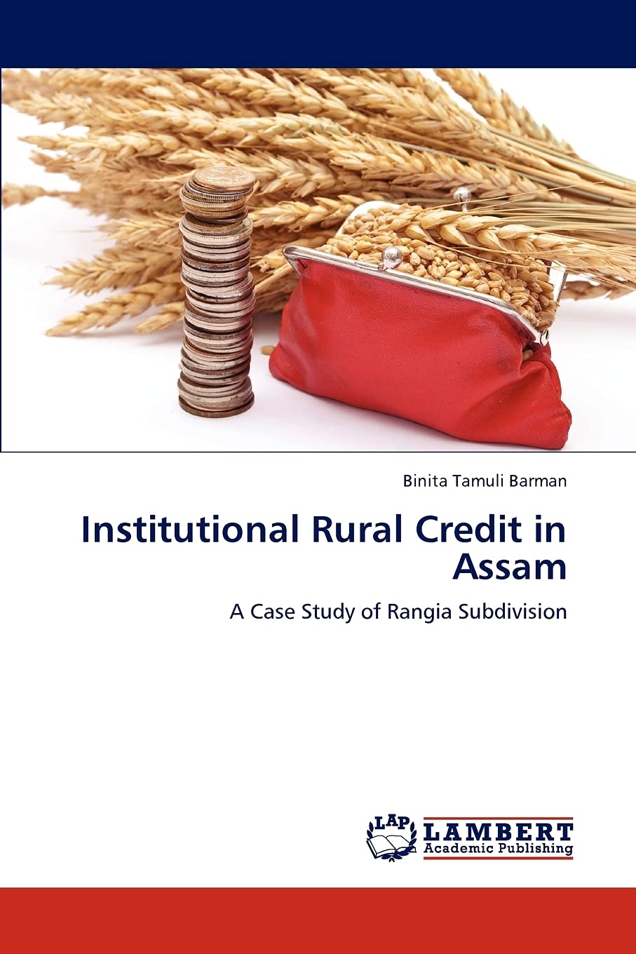 Institutional Rural Credit in Assam: A Case Study of Rangia Subdivision,Used
