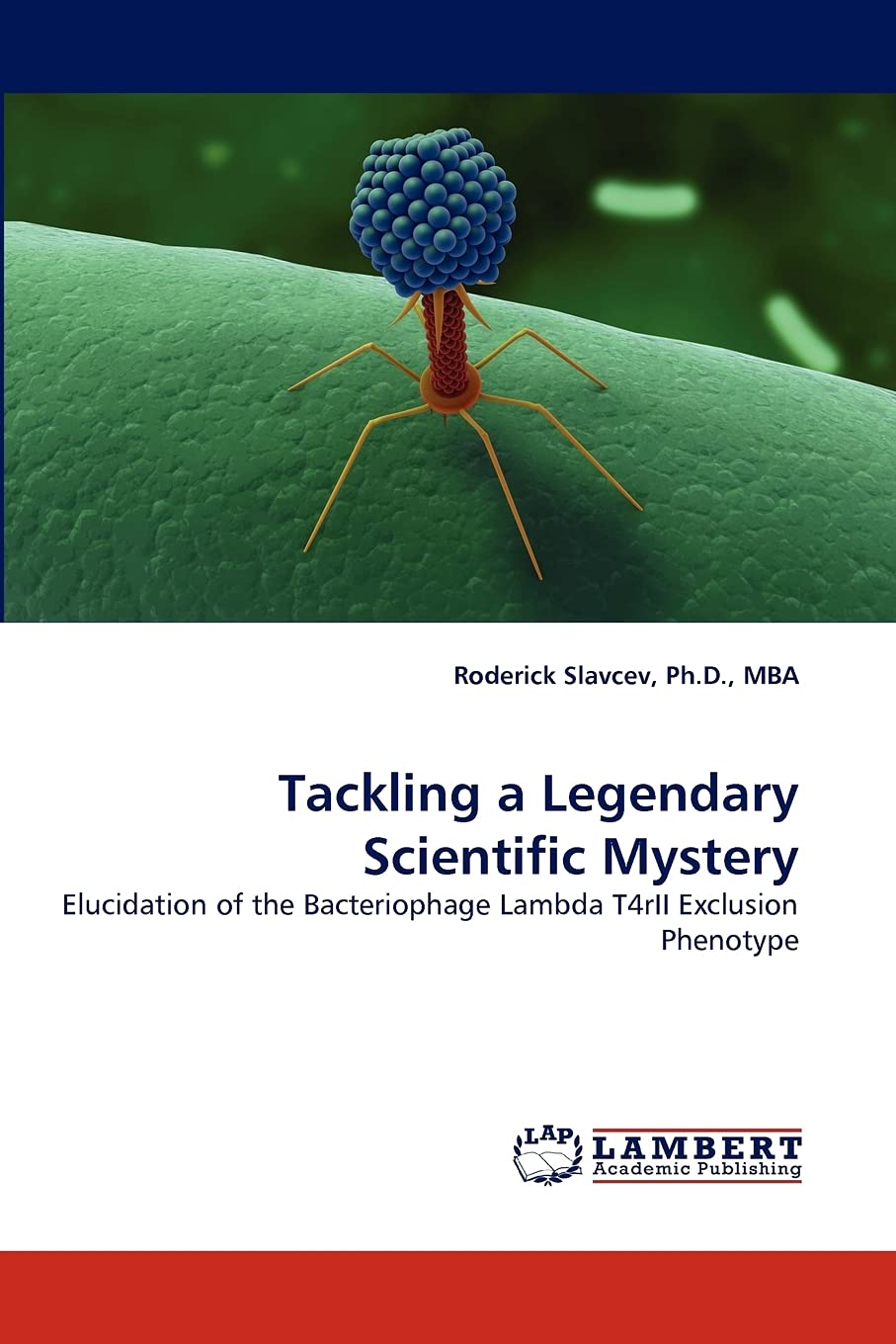 Tackling a Legendary Scientific Mystery: Elucidation of the Bacteriophage Lambda T4rII Exclusion Phenotype,Used