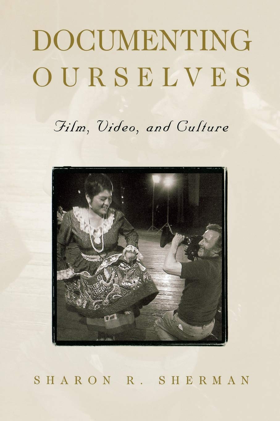 Documenting Ourselves: Film, Video, And Culture,New
