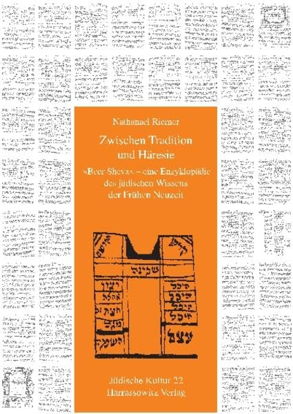 Zwischen Tradition Und Haresie: 'Beer Sheva' Eine Enzyklopadie Des Judischen Wissens Der Fruhen Neuzeit (Asiatische Forschunge,Used