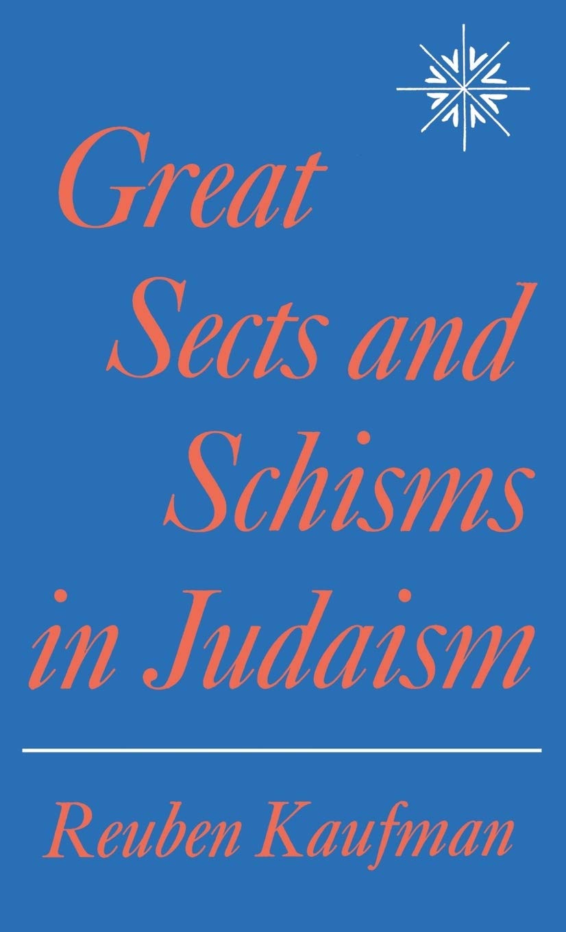 Great Sects And Schisms In Judaism,New