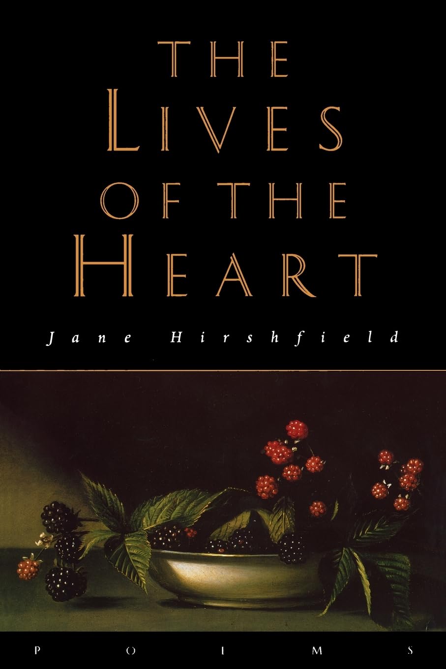 The Lives Of The Heart: Poems,Used