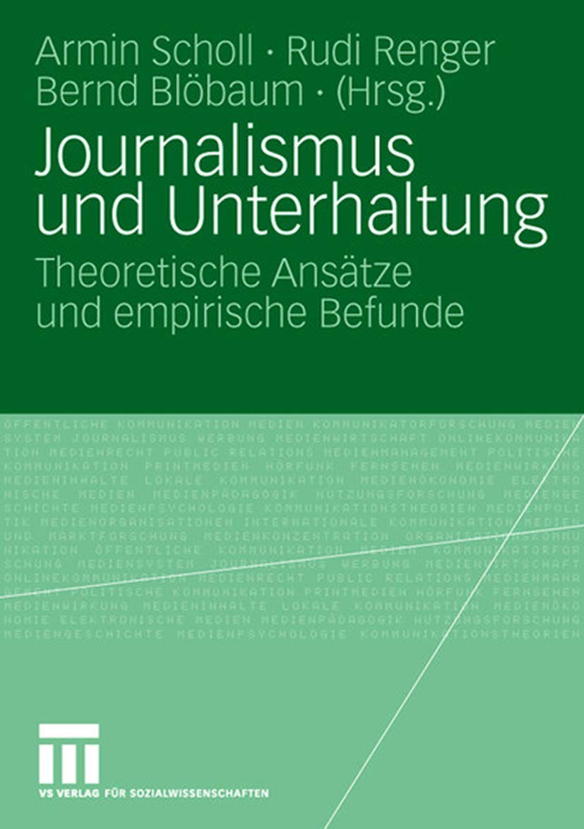 Journalismus und Unterhaltung: Theoretische Anstze und empirische Befunde (German Edition),Used