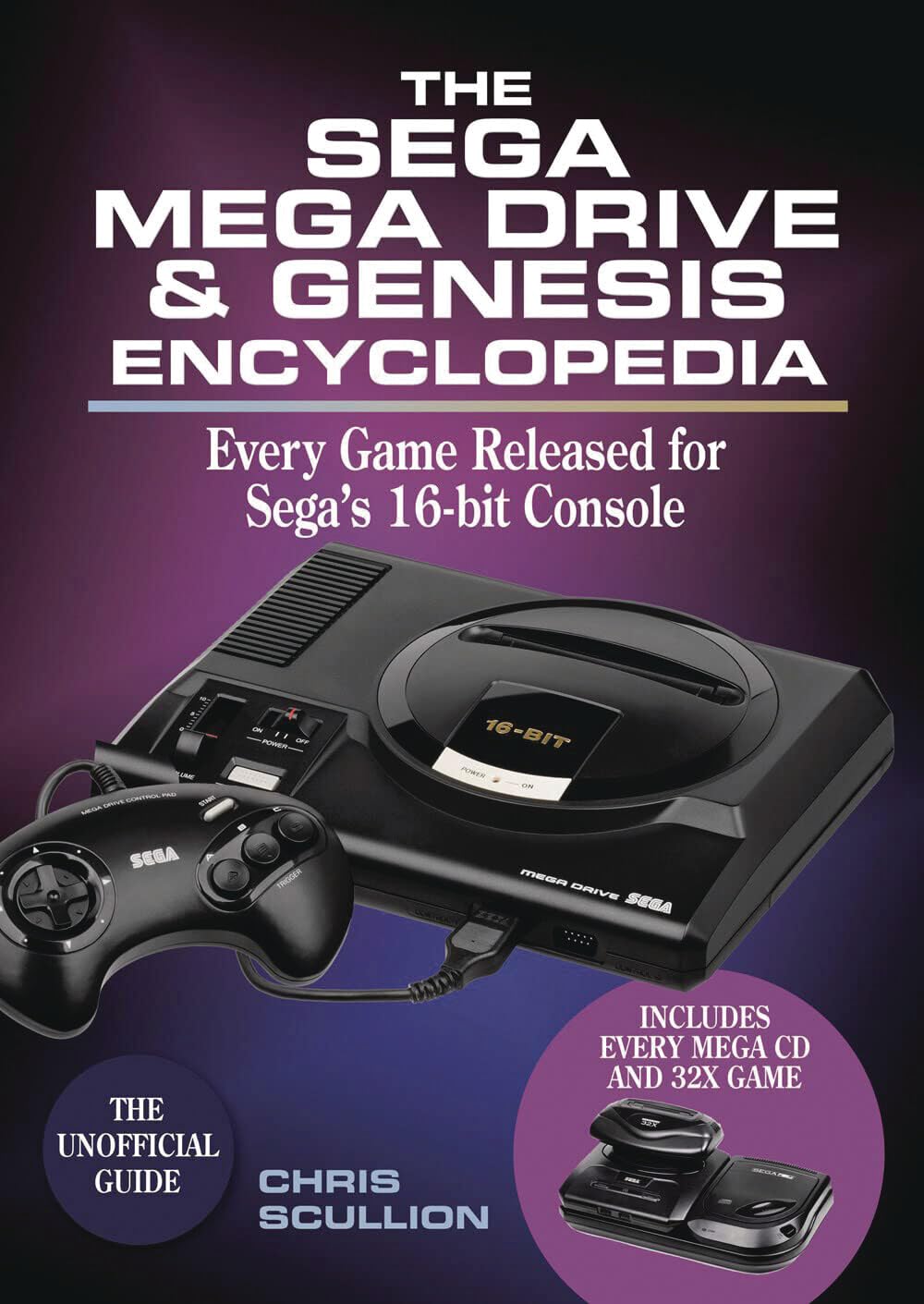 The Sega Mega Drive & Genesis Encyclopedia: Every Game Released For The Mega Drive/Genesis,Used