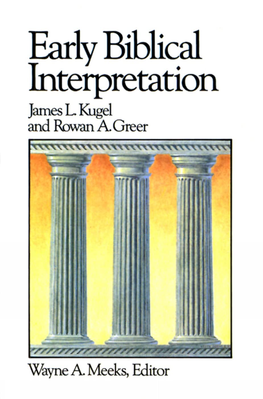 Early Biblical Interpretation (Library Of Early Christianity),New