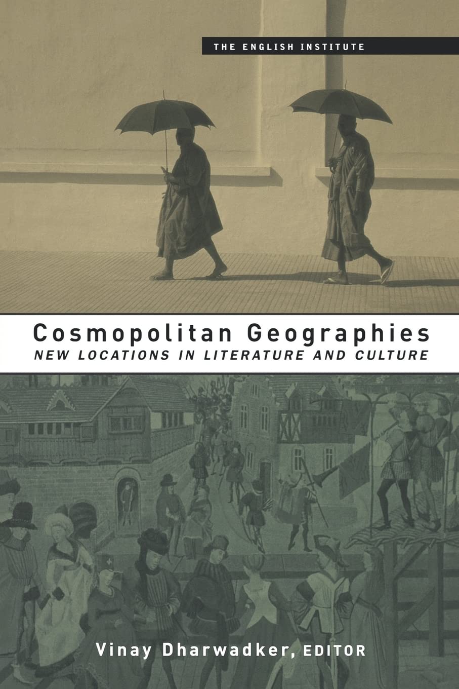 Cosmopolitan Geographies (Essays from the English Institute),Used